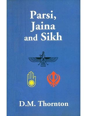 Parsi, Jaina and Sikh (Some Minor Religious Sects in India)