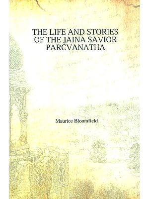 The Life and Stories of the Jaina Savior Parcvanatha