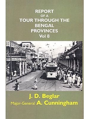Report of A Tour Through The Bengal Provinces (Volume- 8)