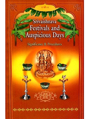 Sri Vaishnava Festivals and Auspicious Days (Significance & Procedures)