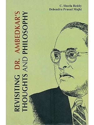 Revisiting Dr. Ambedkar's Thoughts And Philosophy