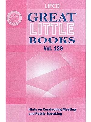 Great Little Books : Hints in Conducting Meeting and Public Speaking (Vol. 129)