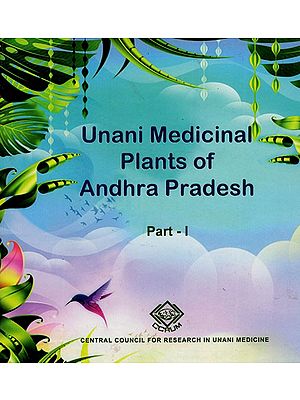 Unani Medicinal Plants of Andhra Pradesh (Part I)