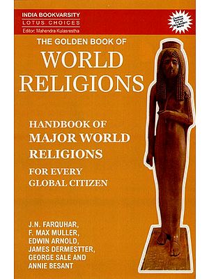 The Golden Book of World Religions - Handbook of Major World Religions for every Global Citizen