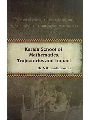Kerala School of Mathematics: Trajectories and Impact