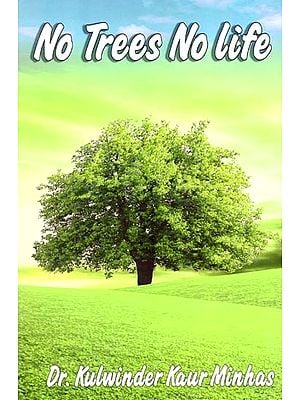 No Trees No Life (This Novel is About Environment Especially on Trees)
