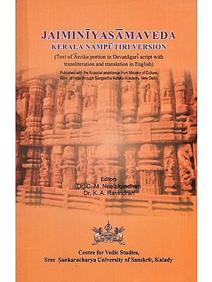 Jaiminiyasamaveda: Kerala Namputiri Version (Text of Arcika Portion in Devanagari Script with Transliteration and translation in English)