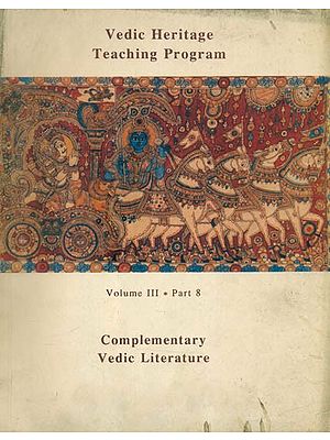 Vedic Heritage Teaching Program Complementary Vedic Literature- Volume-III: Part-8 (An Old and Rare Book)