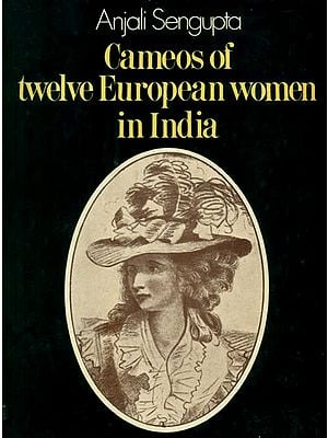 Cameos of Twelve European Women in India- 1757-1857 (An Old and Rare Book)