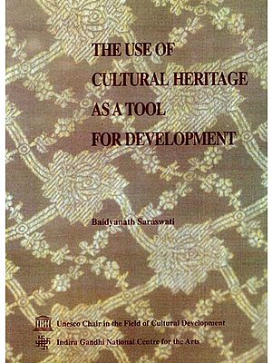 The Use of Cultural Heritage As A Tool For Development - An Inquiry into the Indigenous Weavers of India and Sri Lanka (An Old And Rare Book)