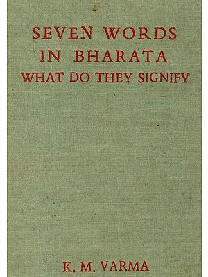 Seven Words In Bharata What Do They Signify (An Old And Rare Book)