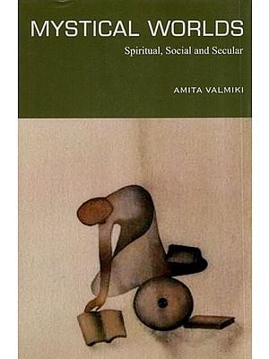 Mystical Worlds: Spiritual, Social and Secular
