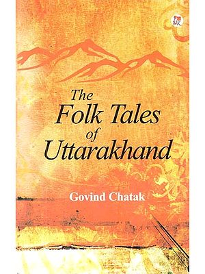 The Folk Tales of Uttarakhand
