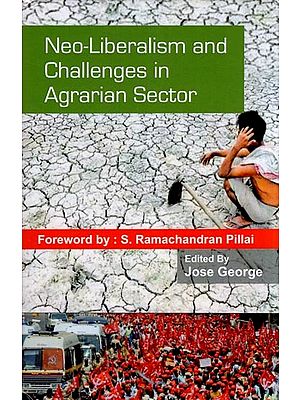 Neo-Liberalism and Challenges in Agrarian Sector