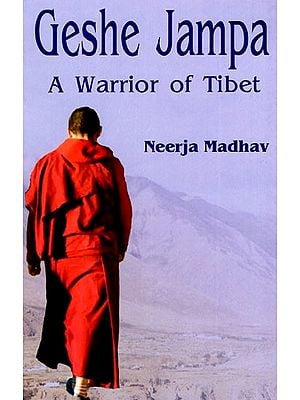 Geshe Jampa A Warrior of Tibet