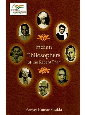 Indian Philosophers Of The Recent Past