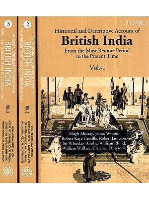 Historical And Descriptive Account Of British India From The Most Remote Period To The Present Time (Set of 3 Volumes)