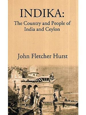 INDIKA: The Country and People of India and Ceylon