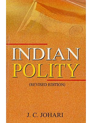 Indian Polity- An Advanced Study of the Development and Working of India's Political System &#40;Revised Edition&#41;