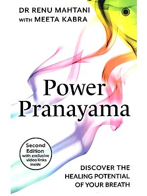 Power Pranayama- Discover The Healing Potential of Your Breath