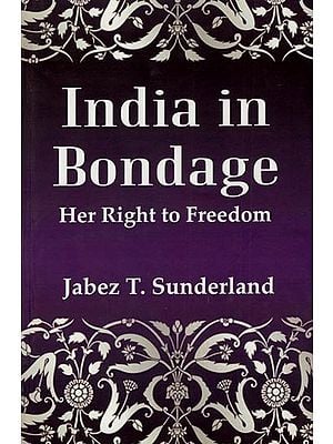 India in Bondage Her Right to Freedom