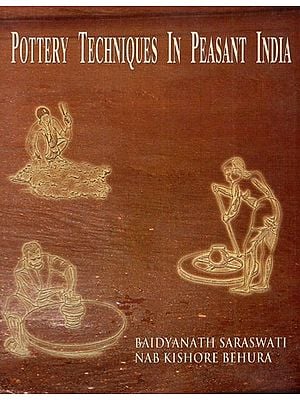 Pottery Techniques In Peasant India