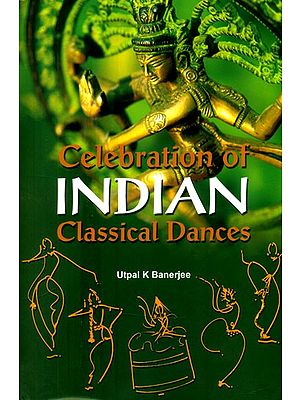 Celebration of Indian Classical Dances
