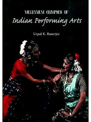 Millennium Glimpses of Indian Performing Arts