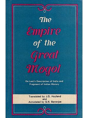 The Empire of the Great Mogol (De Laet's Description of India and Fragment of Indian History - An Old and Rare Book)