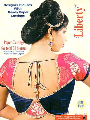 Liberty- Designer Blouses With Ready Paper Cuttings (Paper Cuttings 

for Total 30 Blouses 

With Stitching Guidelines in Marathi/Hindi/English) Volume-3