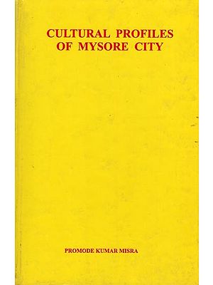 Cultural Profiles of Mysore City