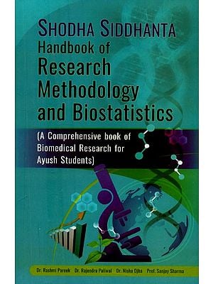 Shodha Siddhanta Handbook of Research Methodology and Biostatistics- A Comprehensive Book of Biomedical Research for Ayush Students