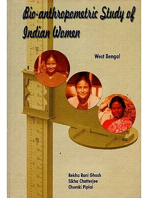 Bio-Anthropometric Study of Indian Women West Bengal
