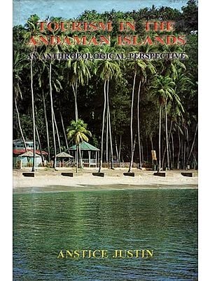 Tourism in the Andaman Islands: An Anthropological Perspective