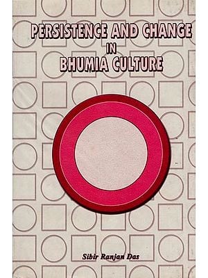 Persistence and Change in Bhumia Culture (An Old and Rare Book)