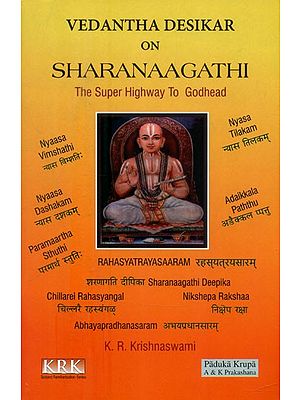 Vedanta Desikar on Sharanagati- The Super Highway to Godhead