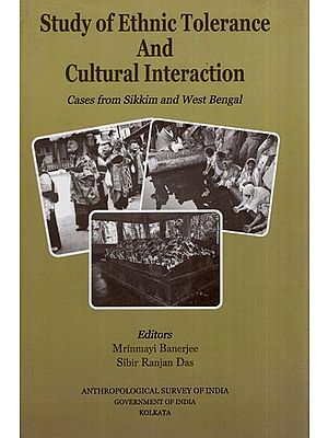 Study of Ethnic Tolerance and Cultural Interaction (Cases from Sikkim and West Bengal)