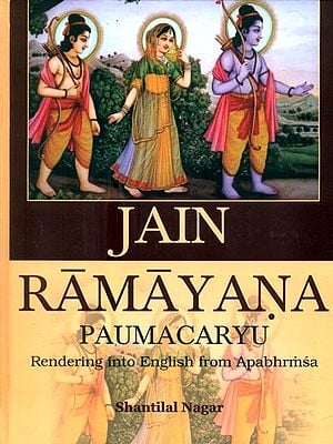 Jain Ramayana- Paumacaryu (Rendering into English from Apabhrmsa