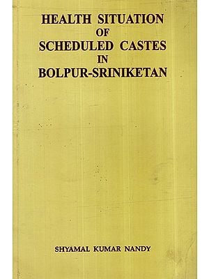Health Situation Of Schedule Castes In Bolpur Sriniketan (An Old and Rare Book)