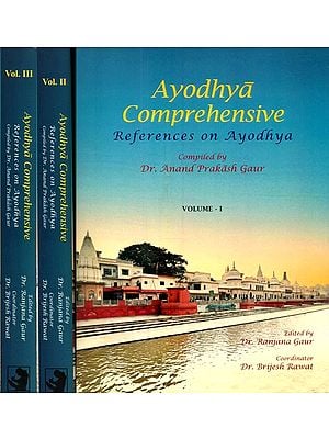 Ayodhya Comprehensive- References on Ayodhya (Set of 3 Volumes)