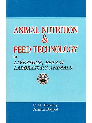 Animal Nutrition & Feed Technology for Livestock, Pets & Laboratory Animals