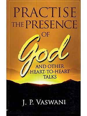 Practise the Presence of God and Other Heart-to-Heart Talks