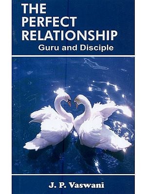The Perfect Relationship: Guru and Disciple