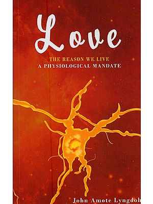 Love the Reason We Live: A Physiological Mandate