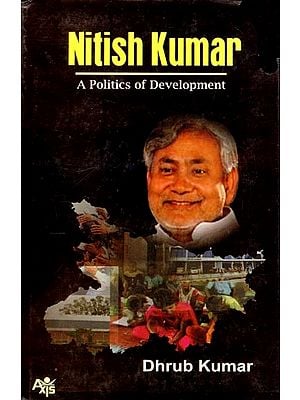 Nitish Kumar: A Politics of Development