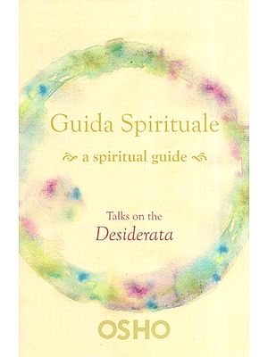 Guida Spirituale- A Spiritual Guide (Talks on the Desiderata)