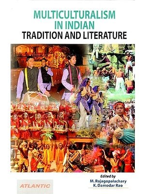 Multiculturalism in Indian Tradition and Literature