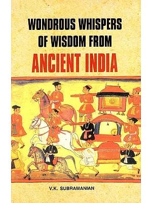 Wondrous Whispers of Wisdom From Ancient India (Volume Three)