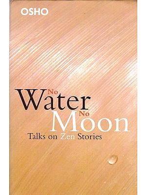 No Water No Moon: Talks on Zen Stories