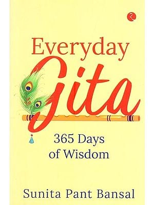 Everyday Gita: 365 Days Of Wisdom